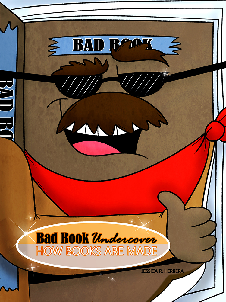 Bad Book Undercover: How Books Are Made Cover